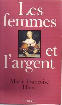 Les femmes et l'argent - Marie-Françoise Hans - Grasset GF - Livre