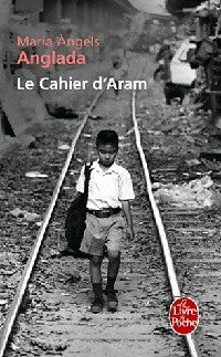Le cahier d'Aram - Maria Angels Anglada - Le Livre de Poche - Livre