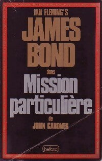 Mission particulière - John Gardner - Belfond GF - Livre