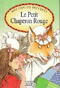 Le petit chaperon rouge - Wilhelm Grimm - Mes contes préférés - Livre