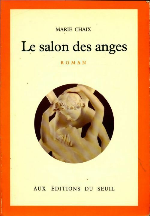 Le salon des anges - Marie Chaix - Seuil GF - Livre