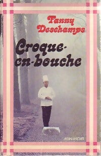 Croque-en-bouche - Fanny Deschamps - Albin Michel GF - Livre