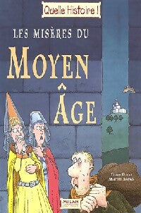Les misères du Moyen Âge - Terry Deary - Quelle histoire ! - Livre