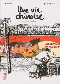 Une vie chinoise Tome II : Le temps du Parti - P. ÔTié - Made In - Livre