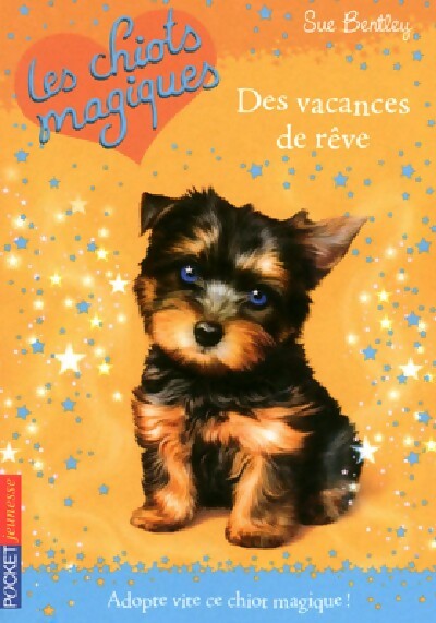Les chiots magiques Tome XII : Des vacances de rêves - Sue Bentley - Pocket jeunesse - Livre