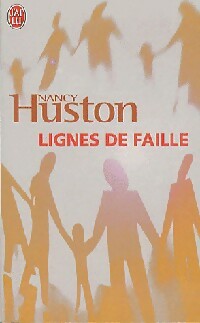 Lignes de faille - Nancy Huston - J'ai Lu - Livre