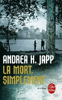La mort, simplement - Andréa H. Japp - Le Livre de Poche - Livre