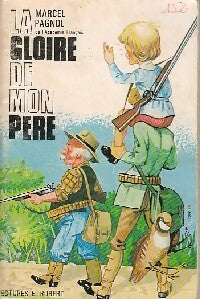Souvenirs d'enfance Tome I : La gloire de mon père - Marcel Pagnol - Sélection lectures E. Robert - Livre