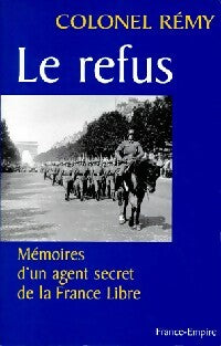 Mémoires d'un agent secret de la France libre Tome I - Colonel Rémy - France-Empire GF - Livre