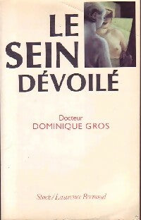 Le sein dévoilé - Dr Dominique Gros - Stock GF - Livre