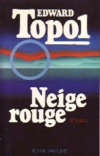 Neige rouge - Edward Topol - Best-Sellers - Livre