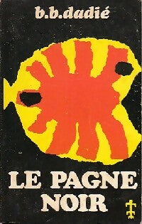Le pagne noir - Bernard B. Dadié - Poche Présence Africaine - Livre