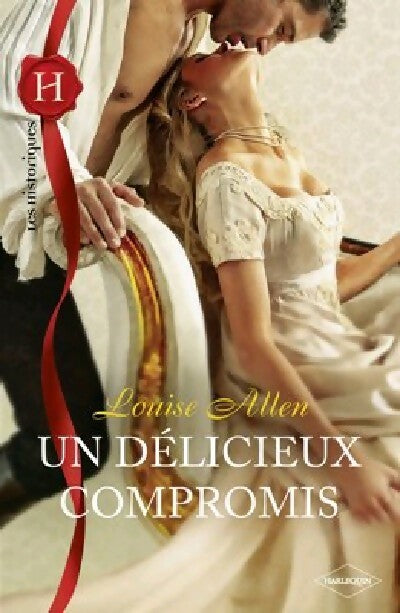 Un délicieux compromis - Louise Allen - Les Historiques - Livre