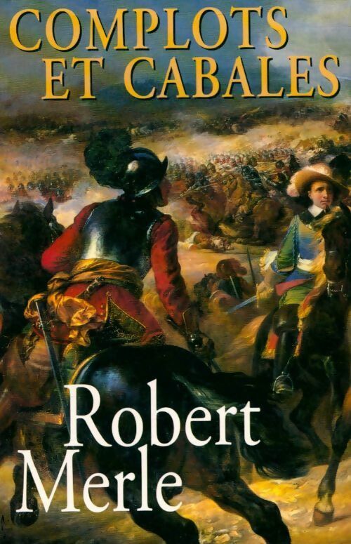Fortune de France Tome XII : Complots et cabales - Robert Merle - France Loisirs GF - Livre