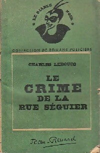 Le crime de la rue séguier - Charles Leboucq - Le Diable Noir - Livre