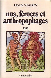 Nus, féroces et anthropophages - Hans Staden - Métailié GF - Livre