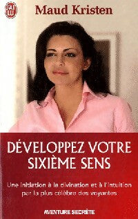 Développez votre sixième sens - Maud Kristen - J'ai Lu - Livre