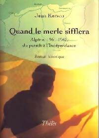 Quand le merle sifflera - Jean Kersco - Thélès GF - Livre
