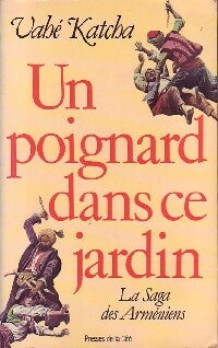 Un poignard dans ce jardin - Vahé Katcha - Presses de la Cité GF - Livre