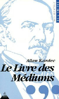 Le livre des médiums - Allan Kardec - Bibliothèque de l'initié - Livre