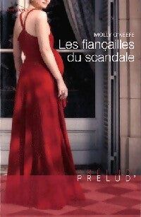 Les fiançailles du scandale - Molly O'Keefe - Prélud' - Livre