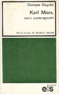 Karl marx, notre contemporain - Georges Cogniot - Notre Temps - Livre