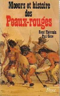 Moeurs et histoire des Peaux-Rouges - René Thévenin ; Paul Coze - Histoire Payot - Livre