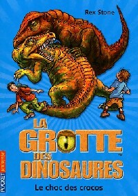 La grotte des dinosaures Tome XV : Le choc des crocos - Rex Stone - Pocket jeunesse - Livre