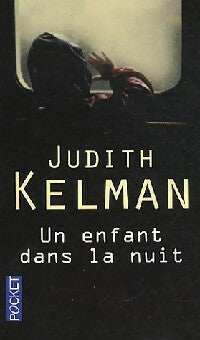 Un enfant dans la nuit - Judith Kelman - Pocket - Livre