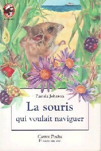 La souris qui voulait naviguer - Pamela Johnson - Castor Poche - Livre