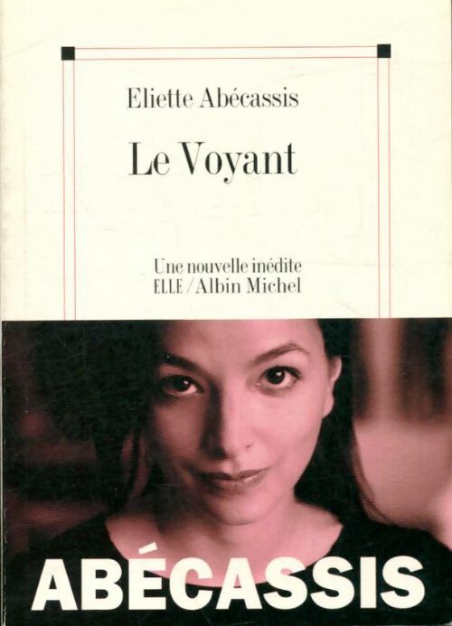 Le voyant - Eliette Abécassis - Nouvelle ELLE - Livre