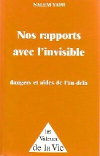Nos rapports avec l'invisible, dangers et aides de l'au-delà - Salem Yahi - Monde du Graal - Livre
