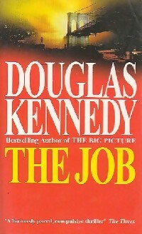 The job - Douglas Kennedy - Abacus fiction - Livre