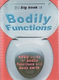 The Big Book of Bodily Functions - Jonathan Green -  The Big Book Of - Livre