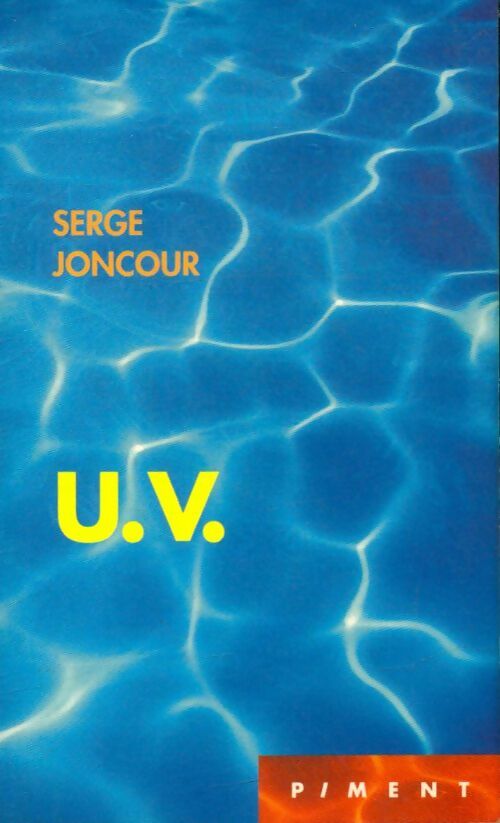 U.V. - Serge Joncour - Piment - Livre