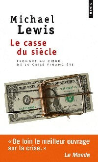 Le casse du siècle - Michael Lewis - Points - Livre