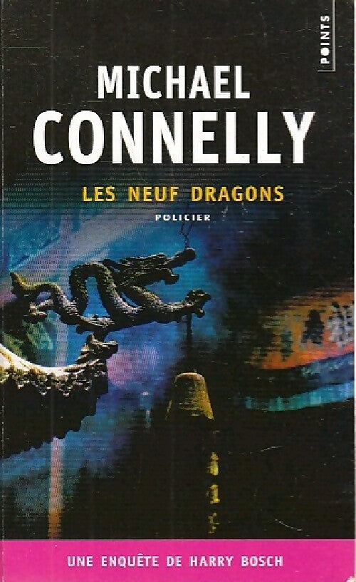 Les neuf dragons - Michael Connelly -  Points - Livre