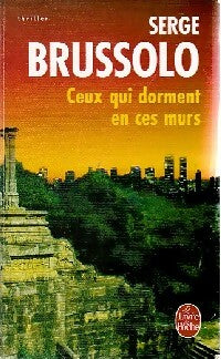 Ceux qui dorment en ces murs - Serge Brussolo - Le Livre de Poche - Livre