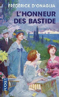 L'honneur des Bastide - Frédérick D'Onaglia - Pocket - Livre