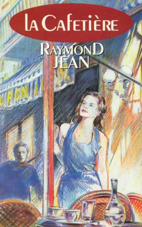 La cafetière - Raymond Jean - France Loisirs GF - Livre