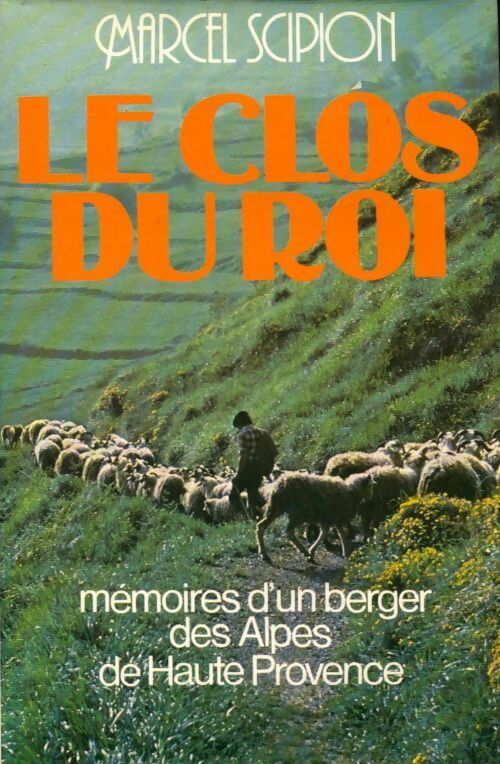 Le clos du roi - Marcel Scipion - France Loisirs GF - Livre