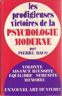 Les prodigieuses victoires de la psychologie moderne Tome I - Pierre Daco - Bibliothèque Marabout - Livre