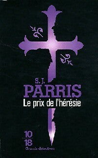 Le prix de l'hérésie - S.J. Parris - 10-18 - Livre