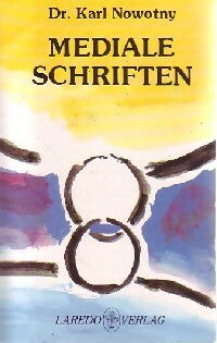 Mediale schriften 6 - Karl Dr Nowotny - Laredo Verlag - Livre