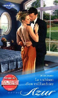 La trahison d'un milliardaire - Julia James - Azur - Livre