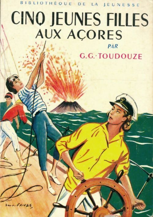 Cinq jeunes filles aux Açores - Georges-Gustave Toudouze - Bibliothèque de la Jeunesse - Livre
