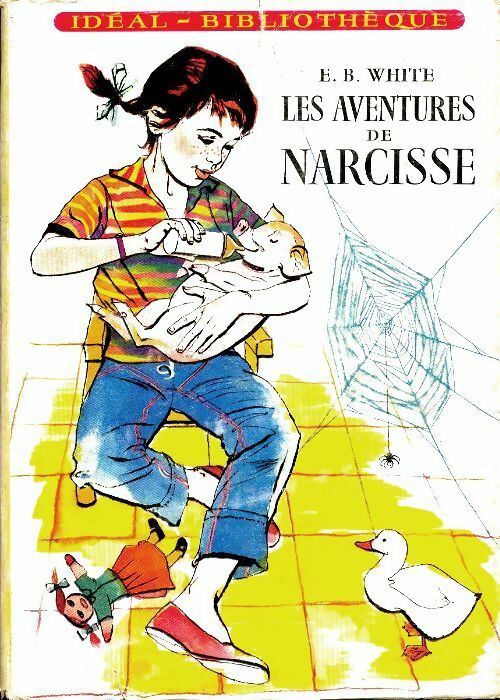 Les aventures de Narcisse - E.B. White - Idéal-Bibliothèque - Livre