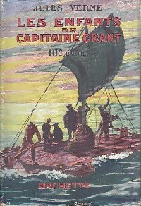 Les enfants du capitaine Grant Tome III - Jules Verne - Jules Verne - Livre