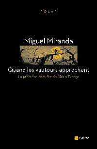 Quand les vautours approchent, il y a toujours quelqu'un de moins dans le monde des vivants - Miquel Miranda - L'Aube Poche - Livre