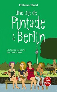 Une vie de pintade à Berlin - Hélène Kohl - Le Livre de Poche - Livre